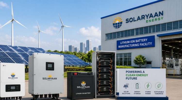Solaryaan Targets ₹400 Crore Revenue, Plans ₹150 Crore Battery Plant